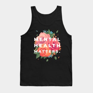 Mental Health Matters Mental Health Awareness Tank Top